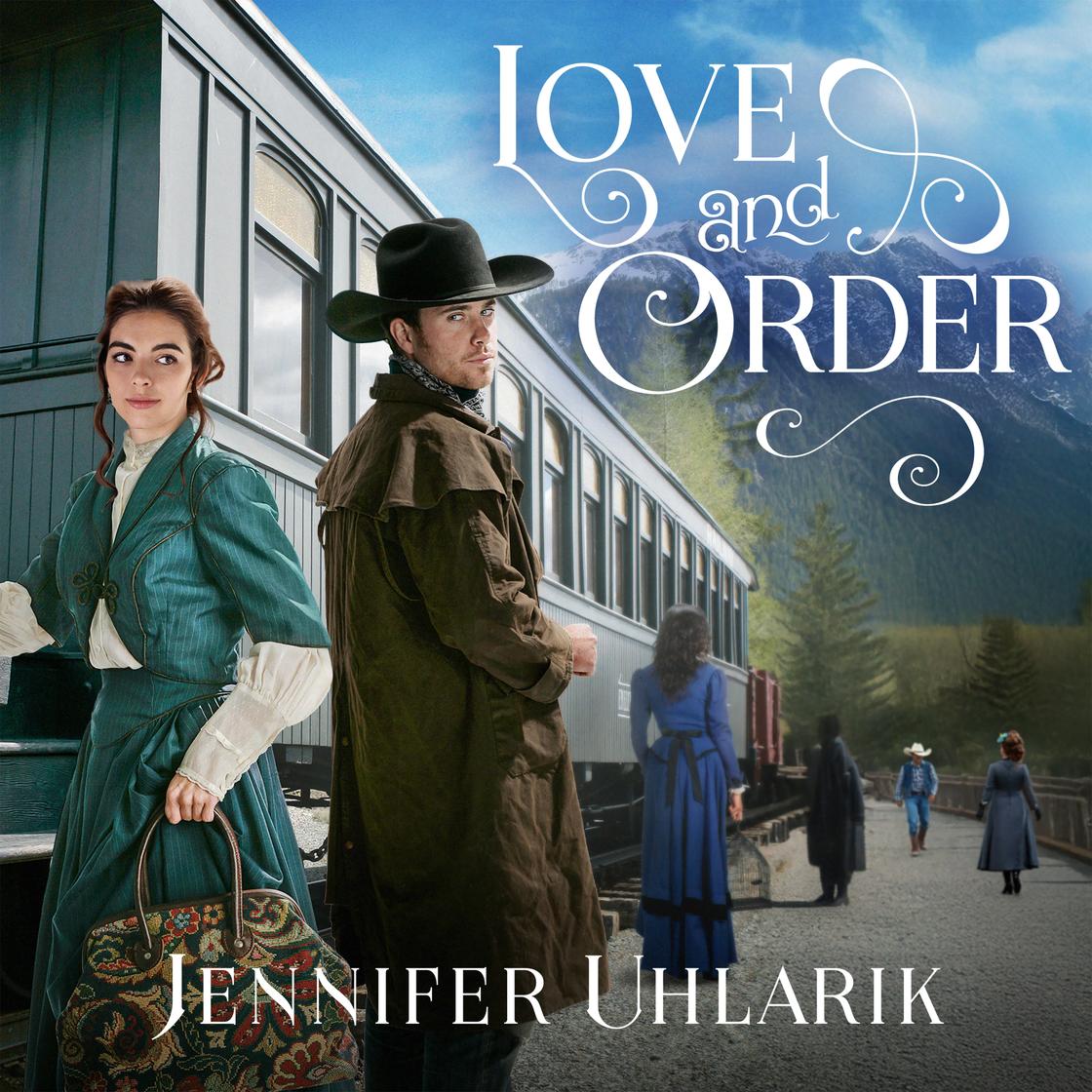 Love and Order: A Three-Part Old West Romantic Mystery cover